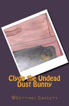 Paperback Clyde the Undead Dust Bunny Book