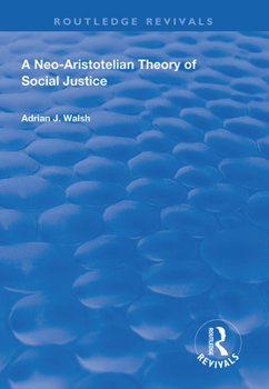 Paperback A Neo-Aristotelian Theory of Social Justice Book