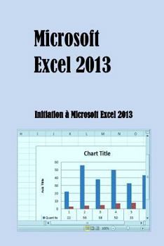 Paperback Microsoft Excel 2013: Intiation à Microsoft Excel 2013 [French] Book