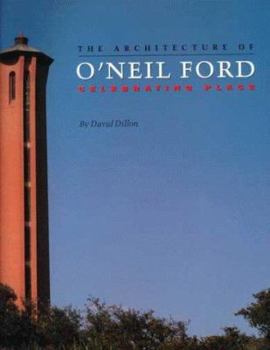 Hardcover The Architecture of O'Neil Ford: Celebrating Place Book