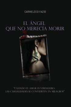 El ángel que no merecía morir.