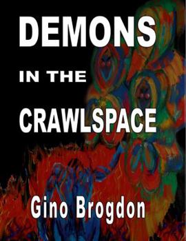 Hardcover Demons In The CrawlSpace Book