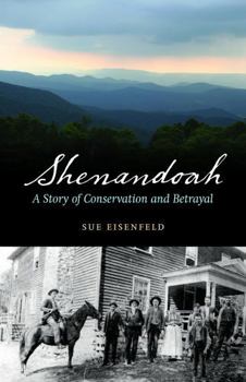 Paperback Shenandoah: A Story of Conservation and Betrayal Book