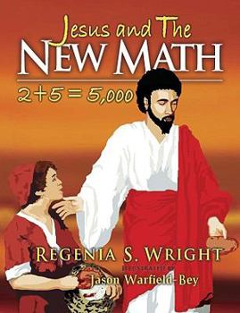 Paperback Jesus and The New Math: 2+5=5,000 (The Book of Journeys) Book