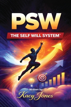Psw: The Self Will System