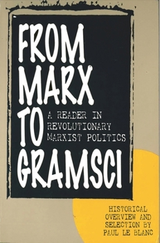 Paperback From Marx to Gramsci: A Reader in Revolutionary Marxist Politics Book