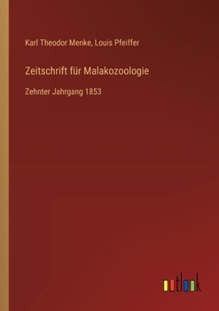 Paperback Zeitschrift für Malakozoologie: Zehnter Jahrgang 1853 [German] Book