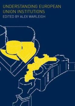 Paperback Understanding European Union Institutions Book
