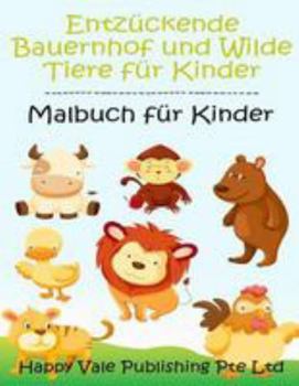 Paperback Entzückende Bauernhof und Wilde Tiere für Kinder: Malbuch für Kinder [German] Book