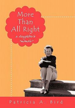 Hardcover More Than All Right: A Daughter's Momoir Book