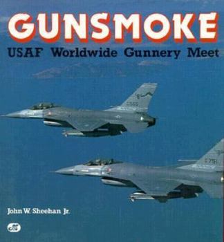Paperback Gunsmoke: USAF Worldwide Fighter Gunnery Meet Book