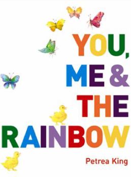 Paperback You, Me & Rainbow. Petrea King Book