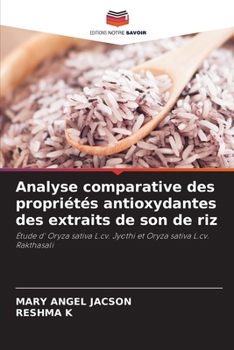 Paperback Analyse comparative des propriétés antioxydantes des extraits de son de riz [French] Book