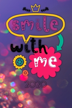 Paperback Smile with me 2020: Terminplaner - Wochenkalender - Monatskalender f?r 2020 im praktischen Taschenformat und tollen "Smile with me" Design Book