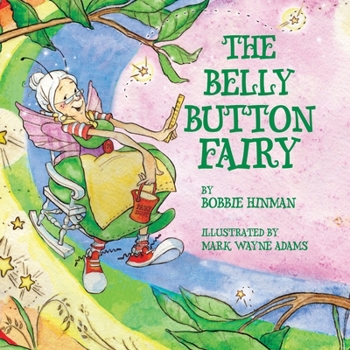 Paperback The Belly Button Fairy: Who put the belly button in the middle of my tummy? Book