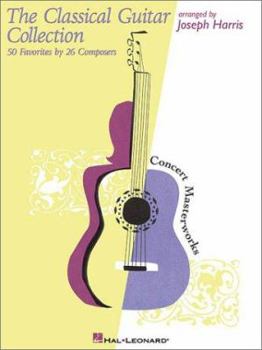 Paperback The Classical Guitar Collection: 50 Favorites by 26 Composers Book