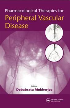 Hardcover Pharmacological Therapies for Peripheral Vascular Disease Book