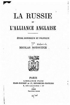 Paperback La Russie et l'Alliance Anglaise, Étude Historique et Politique [French] Book