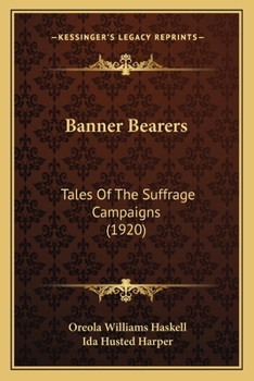 Paperback Banner Bearers: Tales Of The Suffrage Campaigns (1920) Book