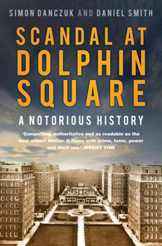 Hardcover Scandal at Dolphin Square: A Notorious History Book