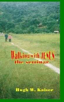 Walking with Jesus: the seminar