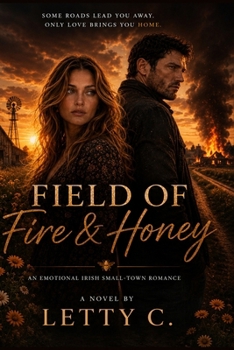 FIELD OF FIRE AND HONEY