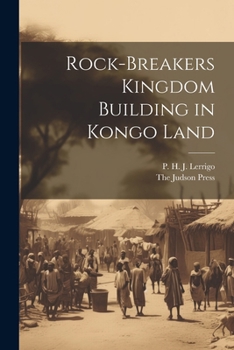 Paperback Rock-Breakers Kingdom Building in Kongo Land Book