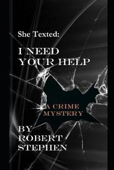 Paperback She Texted: I Need Your Help Book