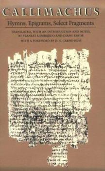 Paperback Callimachus: Hymns, Epigrams, Select Fragments Book