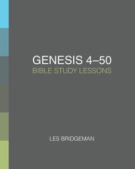 Paperback Genesis 4-50: Bible Study Lessons Book
