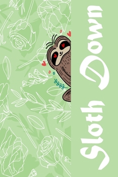 Paperback Sloth Down journal: Notebook & Composition book - Large (6 x 9 inshes) - 120 Pages - Book