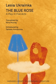 Hardcover The Blue Rose: A Play in Five Acts Book