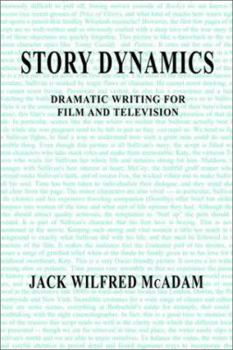 Paperback Story Dynamics: Dramatic Writing for Film and Television Book