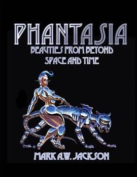 Paperback Phantasia: Beauties from Beyond Space and Time Book