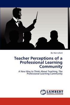 Paperback Teacher Perceptions of a Professional Learning Community Book