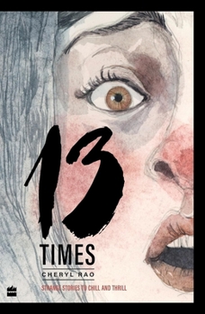 Paperback 13 Times : Strange Stories to Chill and Thrill Book