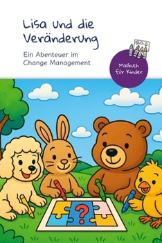 Paperback Lisa und die Veränderung: Ein Abenteuer im Change Management [German] Book