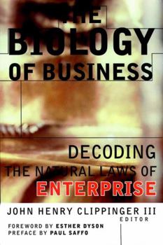Paperback The Biology of Business: Decoding the Natural Laws of Enterprise Book
