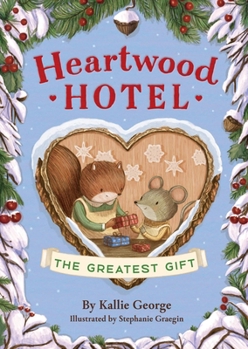 Paperback Heartwood Hotel: The Greatest Gift Book