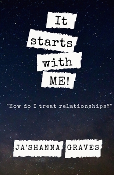 Paperback It starts with ME!: How do I treat relationships? Book