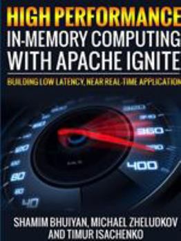 Paperback High Performance in-memory computing with Apache Ignite Book