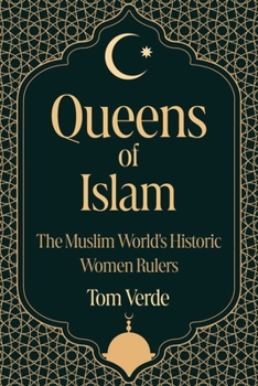 Paperback Queens of Islam: The Muslim World's Historic Women Rulers Book