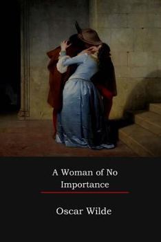 A Woman of No Importance - Book  of the Oxford Student Texts
