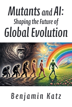 Paperback Mutants and AI: Shaping the Future of Global Evolution Book