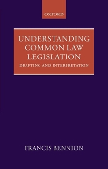Paperback Understanding Common Law Legislation: Drafting and Interpretation Book