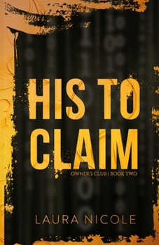 Paperback His to Claim: A Dark, Billionaire Romance Book