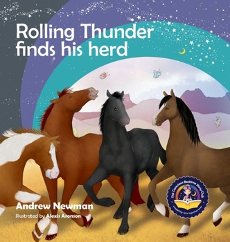 Hardcover Rolling Thunder Finds His Herd: Reducing kids' anxiety in new environments Book