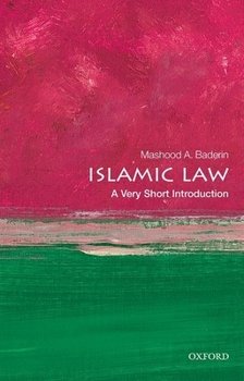 Islamic Law: A Very Short Introduction - Book #662 of the Very Short Introductions