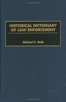 Hardcover Historical Dictionary of Law Enforcement Book