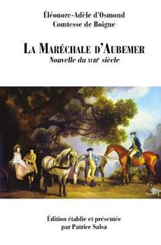 La Maréchale d'Aubemer: Nouvelle du XVIIIe siècle